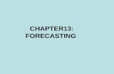 CHAPTER13: FORECASTING. 13.1 INTRODUCTION Typical business forecasting situations –A company wishes to forecast the sales of its products – Forecast the.