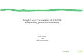 Technopolis 1 Tough Love: Evaluation of VS2010 Bedriftstvikling gjennom bred medvirkning Erik Arnold Oslo 30 November 2005.