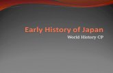 World History CP. Early Japanese Society Earliest Japanese society was organized into clans, or groups of families descended from a common ancestor. Each.