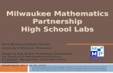 Milwaukee Mathematics Partnership High School Labs Kevin McLeod and DeAnn Huinker University of Wisconsin-Milwaukee Designing High Quality Professional.