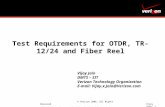 © Verizon 2006, All Rights Reserved Information contained herein is subject to change without notice. Vijay Jain; 1 Test Requirements for OTDR, TR-12/24.