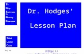 T o H elp I ndividuals N eeding K nowledge T hink L isten C ount Day 92  Dr. Hodges’ Lesson Plan.