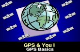 GPS & You I GPS Basics. Global Positioning System:  developed by the US Dept. of Defense  satellite-based  designed to provide positioning and timing.