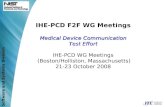 Software and Systems Division Medical Device Communication Test Effort IHE-PCD F2F WG Meetings Medical Device Communication Test Effort IHE-PCD WG Meetings.