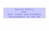Social Policy and Aid, Trade and Economic Development of the EU.