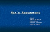Max’s Restaurant Team 3 Andrea Griffith Todd marino Anthony sciandra JAnessa weaver.