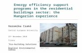 Energy efficiency support programs in the residential buildings sector: the Hungarian experience Veronika Czakó Central European University 25 th November.