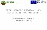 FLEG UKRAINE PROGRAM: KEY ACTIVITIES AND RESULTS (September 2009 – December 2010)