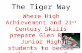 The Tiger Way Where High Achievement and 21 st Century Skills prepare Glen Rose Junior High students to become the leaders of tomorrow.
