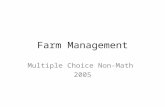 Farm Management Multiple Choice Non-Math 2005. 4. The present value formula for estimating land prices (PV = annual net returns ÷ discount rate) assumes.