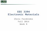 EEE 3394 Electronic Materials Chris Ferekides Fall 2014 Week 8.