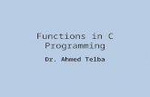 Functions in C Programming Dr. Ahmed Telba. If else // if #include using namespace std; int main() { unsigned short dnum ; cout