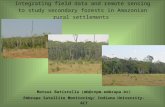Integrating field data and remote sensing to study secondary forests in Amazonian rural settlements Mateus Batistella (mb@cnpm.embrapa.br) Embrapa Satellite.