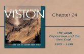 The Great Depression and the New Deal 1929 – 1939 Chapter 24.