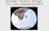Extreme Climate Change: The late Neoproterozoic “Snowball Earth”
