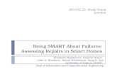 Being SMART About Failures: Assessing Repairs in Smart Homes Krasimira Kapitanova, Enamul Hoque, John A. Stankovic, Kamin Whitehouse, Sang H. Son University.