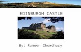 EDINBURGH CASTLE By: Rameen Chowdhury. Background In about AD 600, three hundred men gathered around their King Mynyddog, in his stronghold of Din Eidyn.