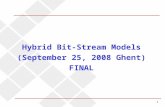 1 Hybrid Bit-Stream Models (September 25, 2008 Ghent) FINAL.