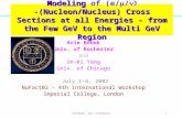 Arie Bodek, Univ. of Rochester1 Modeling -(Nucleon/Nucleus) Cross Sections at all Energies - from the Few GeV to the Multi GeV Region Modeling of (e