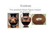 Exekias The greatest black figure master of all time?