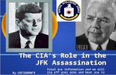 The CIA’s Role in the JFK Assassination By USFIWDMNFB Steal our information and we will rip off your arms and beat you to death with them.