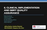 6. CLINICAL IMPLEMENTATION AND SBRT QUALITY ASSURANCE Patient Specific QA Equipment specific QA In vivo Dosimetry TG-142 and TG-101 guidelines Process.