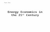 Energy Economics in the 21 st Century Bill Pike 21 April 2010 Part One: