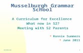 28/10/20151 A Curriculum for Excellence What now in S2? Meeting with S2 Parents Ronnie Summers June 2011 Musselburgh Grammar School.