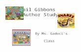 Gail Gibbons Author Study By Ms. Gadoci’s Class. Gail Gibbons has two children. She also has two cats and one dog. Abraham.