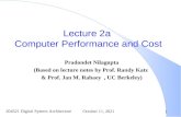 204521 Digital System Architecture 1 28 ต.ค. 58 28 ต.ค. 58 28 ต.ค. 58 28 ต.ค. 58 28 ต.ค. 58 Lecture 2a Computer Performance and Cost Pradondet Nilagupta.