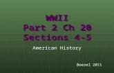 WWII Part 2 Ch 20 Sections 4-5 American History Boesel 2011.
