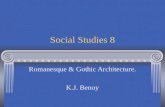 Social Studies 8 Romanesque & Gothic Architecture. K.J. Benoy.