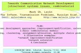 Towards Communication Network Development (structural systems issues, combinatorial models) Mark Sh. Levin Inst. for Inform. Transmission Problems, Russian.