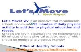 Let’s Move! WV is an initiative that recommends schools accumulate 15 minutes of daily physical activity in addition to physical education and recess.