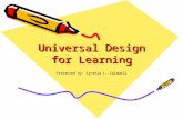 Universal Design for Learning Presented by: Cynthia L. Caldwell.