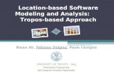 Raian Ali, Fabiano Dalpiaz, Paolo Giorgini Location-based Software Modeling and Analysis: Tropos-based Approach.