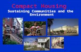 Compact Housing Sustaining Communities and the Environment.