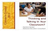 Who’s Doing the Thinking and Talking In Your Classroom? Darlene Herbet National Education Consultant Common Ground 2012.
