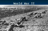 World War II. Why does the war begin? Hitler wants land (lebensraum – “living space”) Hitler wants land (lebensraum – “living space”) Reoccupied the Rhineland.