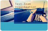 Test Team Organization.  2  Test Groups  Integration Test Group  System Test Group  Software Quality Assurance Group  Quality.