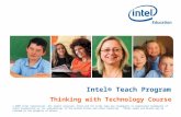 Copyright © 2006, Intel Corporation. All rights reserved. Intel® Teach Program Thinking with Technology Course © 2007 Intel Corporation. All rights reserved.
