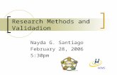 Research Methods and Validadion Nayda G. Santiago February 28, 2006 5:30pm WIMS.