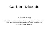Carbon Dioxide Dr. Reid B. Grigg New Mexico Petroleum Recovery Research Center New Mexico Institute of Mining and Technology Socorro, New Mexico.
