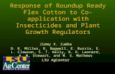 Response of Roundup Ready Flex Cotton to Co-application with Insecticides and Plant Growth Regulators Jimmy X. Zumba D. K. Miller, R. Bagwell, E. Burris,