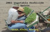 2003 Vegetable Herbicide Update GFVGA Annual Meeting.