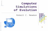 Computer Simulations of Evolution Robert C. Newman Abstracts of Powerpoint Talks - newmanlib.ibri.org -newmanlib.ibri.org.