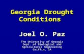 Georgia Drought Conditions Joel O. Paz The University of Georgia Dept. of Biological and Agricultural Engineering Griffin, GA.