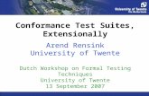 Conformance Test Suites, Extensionally Arend Rensink University of Twente Dutch Workshop on Formal Testing Techniques University of Twente 13 September.