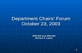 1 Department Chairs’ Forum October 23, 2003 APM-020 and APM-025 Richard A. Luben.