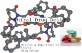 Chiral Drug Design History & Importance of Chiral Drug Design.